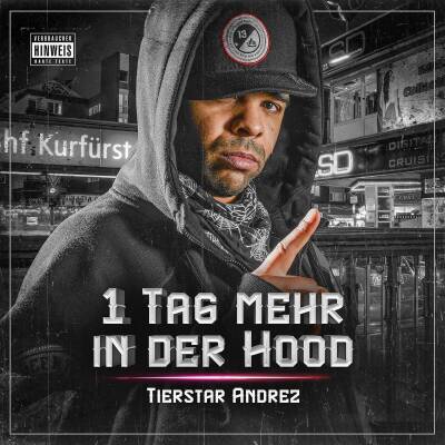 Tierstar Andrez - 1 TAG MEHR IN DER HOOD