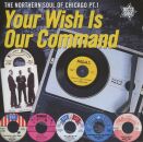 Your Wish Is Our Command / Chicago Vol.1 (Diverse...