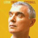 Byrne David - LOOK INTO THE EYEBAL