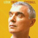Byrne, David - Look Into The Eyebal