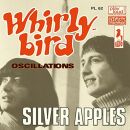 Silver Apples, The - Whirly Bird / Oscillations