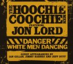 Hoochie Coochie Men feat. Lord Jon - Danger:white Man...