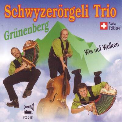 Grünenberg Schwyzerörgeli-Trio - Wie Auf Wolken