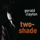 Clayton Gerald - Two-Shade