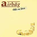Airbaeg - CHAES UND BROT