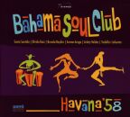 Bahama Soul Club, The - Havana 58