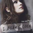 I Blame Coco - THE CONSTANT