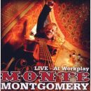 Montgomery Monte - At Workplay - Live