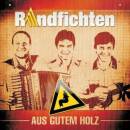 Randfichten - AUS GUTEM HOLZ