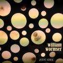 Wormser William - Jede Idee