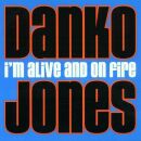 Danko Jones - Im Alive And On Fire