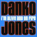 Danko Jones - IM Alive And On Fire
