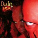 Ich, Das - Lava