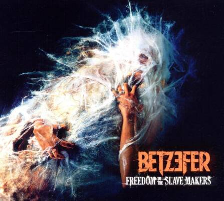 Betzefer - Freedom To The Slave Makers