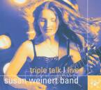 Weinert Susan - Triple Talk - Live
