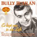 Buhlan Bully - Es Liegt Was In Der Luft