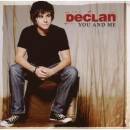 Declan - YOU AND ME