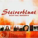 Steirerbluat - NICHT MAL BERueHRN