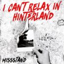 Missstand - I Cant Relax In Hinterland