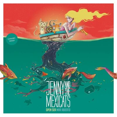 Jenny And The Mexicats - Open Sea / Mar Abierto (Extended Version)