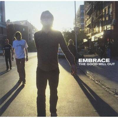 Embrace - THE GOOD WILL OUT