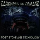 Darkness On Demand - Post Stone Age Technology