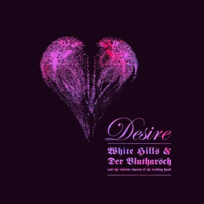White Hills & der Blutharsch - Desire