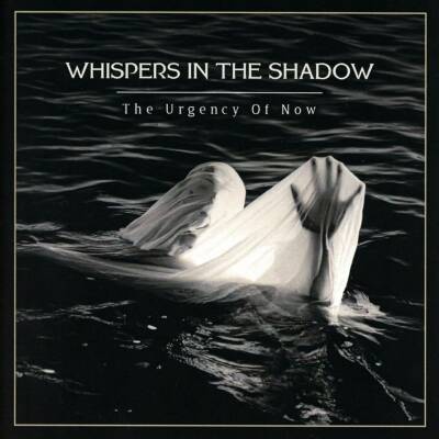 Whispers In The Shadow - Urgency Of Now, The