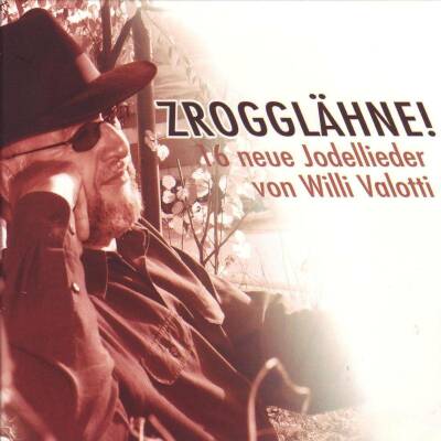 Valotti Willi - Zrogglaehne