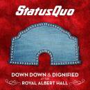 Status Quo - Down Down & Dignified (AT THE ROYAL...