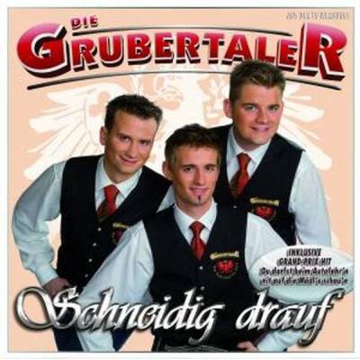 Grubertaler Die - Schneidig drauf