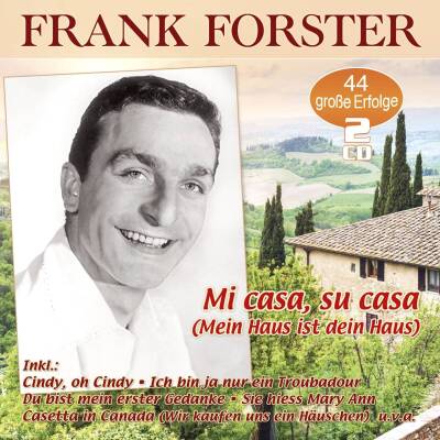 Forster Frank - Mi Casa, Su Casa - 44 Grosse Erfolge