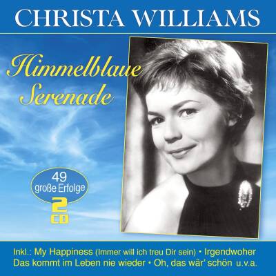 Williams Christa - Himmelblaue Serenade - 49 Grosse Erfolge