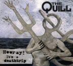 Quill, The - Hooray! Its A Deathtrip