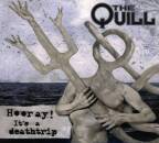 Quill, The - Hooray! It´s A Deathtrip