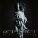 Words Of Farewell - Black Wild Yonder, The