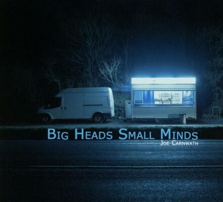 Carnwath Joe - Big Heads Small Minds