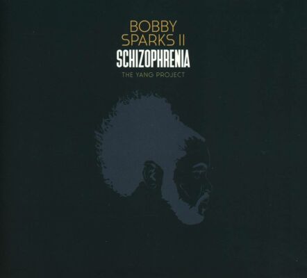 Bobby Sparks II - Schizophrenia: The Yang Project