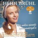 Brühl Heidi - Wir Wollen Niemals Auseinandergeh´n