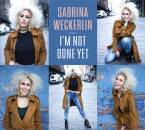 Weckerlin Sabrina - I´m Not Done Yet