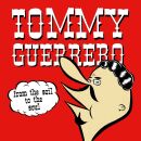 Guerrero Tommy - From The Soil To The Soul