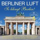 Berliner Luft: So Klingt Berlin! (Diverse Interpreten)