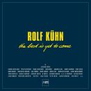 Kühn Rolf - Best Is Yet To Come-Boxset, The (OST)