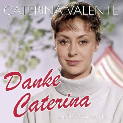 Valente Caterina - Danke Caterina: Die 50 Schönsten Hits