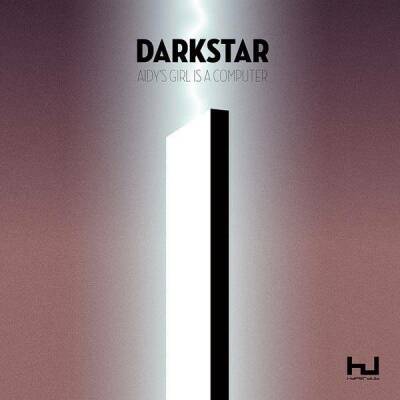 Darkstar - Aidys Girl Is A Computer