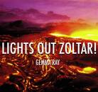 Ray Gemma - Lights Out Zoltar!
