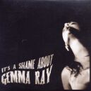 Ray Gemma - Its A Shame About Gemma Ray