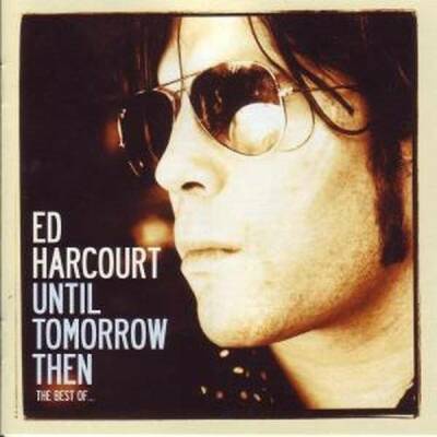 Harcourt Ed - Best Of-Until Tomorrow Then