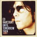 Harcourt, Ed - Best Of-Until Tomorrow Then