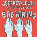 Lewis Jeffrey & The Voltage - Bad Wiring